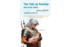 The Tale of Rostam - Born to be a Hero: Shahnameh Stories for Kids in Farsi and English