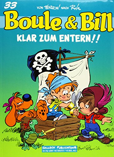 Boule und Bill 33. Klar zum Entern!