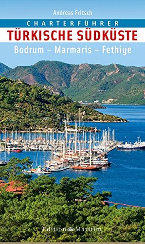 Preisvergleich Produktbild Charterführer Türkische Südküste: Bodrum - Marmaris - Fethiye