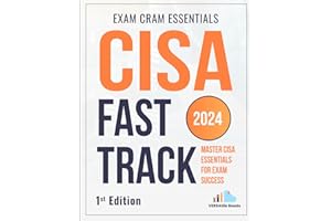 CISA Fast Track: Master CISA Essentials for Exam Success Exam Cram Notes: 1st Edition - 2024