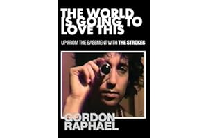 The World Is Going to Love This: Up from the Basement With the Strokes