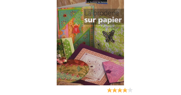 Amazon Fr La Broderie Sur Papier Rapson Cynthia Poncet Celine Livres