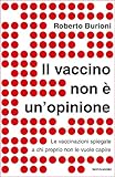 Image de Il vaccino non è un'opinione: Le vaccinazioni spiegate a chi proprio non le vuole ca