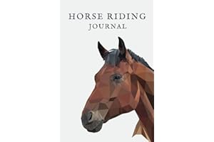 Horse Riding Journal: Horseback Training Log Book Keep Track Your Goals and Riding Lessons Progress | Perfect for Horse Lovers