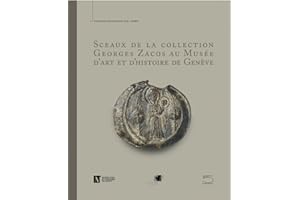 Sceaux de la collection Georges Zacos au Musée d'art et d'histoire de Genève