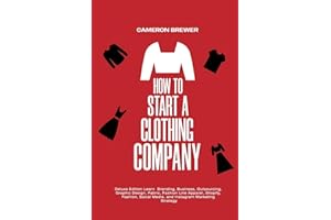 How to Start a Clothing Company - Deluxe Edition Learn Branding, Business, Outsourcing, Graphic Design, Fabric, Fashion Line Apparel, Shopify, Fashion, Social Media, and Instagram Marketing