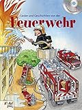 Lieder und Geschichten von der Feuerwehr: Buch mit CD von Kinderland by 