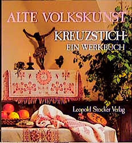 Download Alte Volkskunst, Kreuzstich - ein Werkbuch Download Alte Volkskunst, Kreuzstich - ein Werkbuch