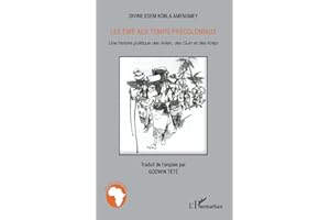 Les éwé aux temps précoloniaux: Une histoire politique des Anlan, des Guin et des Krépi