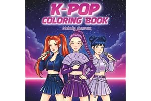 K-Pop Coloring Book: Korean Girls & Boys Band Coloring Pages | Kpop Idol Fashion Dance and Action Fantasy Scenes for Teens & Adults