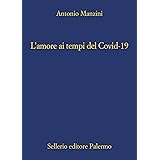 L'amore ai tempi del Covid-19 (Il vicequestore Rocco Schiavone Vol. 16)