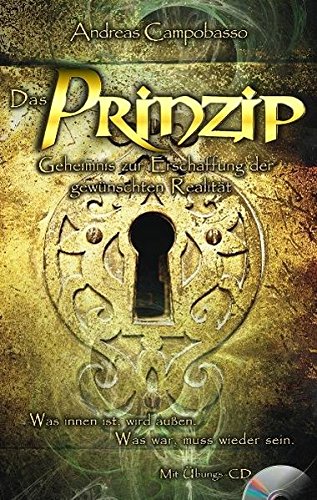 Download Das Prinzip: Geheimnis zur Erschaffung der gewünschten Realität Download Das Prinzip: Geheimnis zur Erschaffung der gewünschten Realität