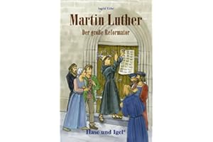 Martin Luther - Der große Reformator: Schulausgabe
