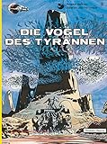 Valerian und Veronique, Bd.5, Die Vögel des Tyrannen (Valerian & Veronique, Band 5) by 