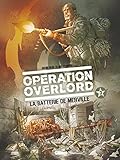 Opération Overlord - Tome 03: La Batterie de Merville