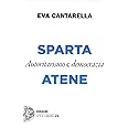 Sparta e Atene. Autoritarismo e democrazia