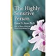 The Highly Sensitive Person: How to Survive and Thrive When the World Overwhelms You