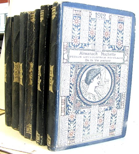 Download Almanach hachette petite encyclopedie populaire de la vie pratique 1900.