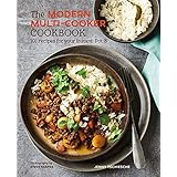 The Modern Multi-cooker Cookbook: 101 Recipes for your Instant Pot®