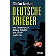 Deutsche Krieger: Vom Kaiserreich zur Berliner Republik – eine Militärgeschichte | Der Bestseller zur Bundeswehr: In welcher 