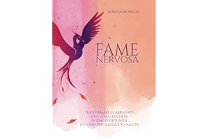 FAME NERVOSA: TRASFORMARE LE ABBUFFATE ED IL SENSO DI COLPA IN UN’OPPORTUNITÀ DI CONSAPEVOLEZZA E RINASCITA