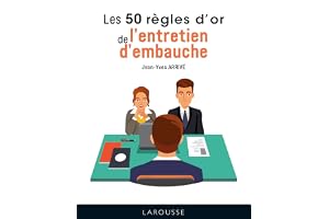 Les 50 règles d'or de l'entretien d'embauche