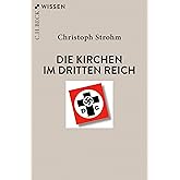 Die Kirchen im Dritten Reich (Beck'sche Reihe)