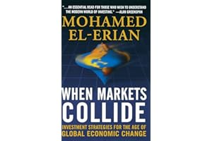 When Markets Collide: Investment Strategies for the Age of Global Economic Change