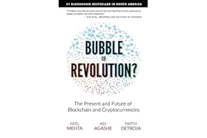 Blockchain Bubble or Revolution: The Future of Bitcoin, Blockchains, and Cryptocurrencies