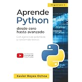 Aprende Python desde cero hasta avanzado - El libro completo de la programacion python para principiantes: Con ejercicios pr&aacute;