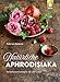 Natürliche Aphrodisiaka: Naturheilkunde und Heilpflanzenrezepte für die Liebe by Gabriela Nedoma