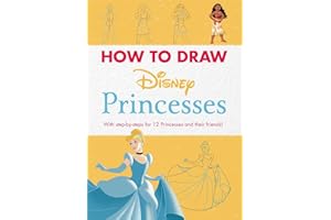Disney: How to Draw Princesses: With step-by-steps for 12 Princesses and their friends!