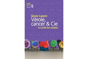 Vérole, cancer & Cie: La société des maladies