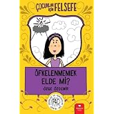 &Ouml;fkelenmemek Elde Mi?: &Ccedil;ocuklar İ&ccedil;in Felsefe