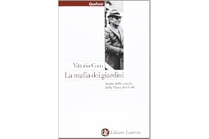 La mafia dei giardini. Storia delle cosche della Piana dei Colli
