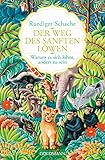 Cover zum Buch Der Weg des sanften Löwen: Warum es s...