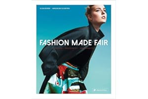 Fashion Made Fair: Modern - innovativ - nachhaltig