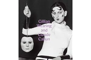 Gillian Wearing and Claude Cahun: Behind the mask, another mask