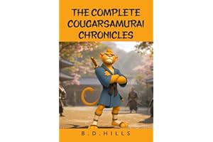 The Complete Cougarsamurai Chronicles: Books 1-6: Volume 1