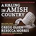 Produktbild A Killing in Amish Country: Sex, Betrayal, and a Cold-Blooded Murder