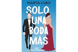 Solo una boda más: una novela ligera de citas falsas, bodas y friends to lovers.: 1 (Serie Amor en Nueva York)