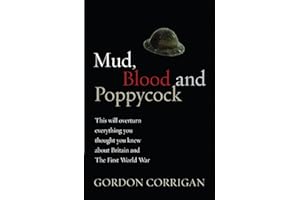 Mud, Blood and Poppycock: Britain and the Great War: Britain and the First World War (Cassell Military Paperbacks)
