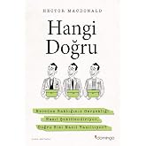 Hangi Doğru: Nereden Baktığınız Ger&ccedil;ekliği Nasıl Şekillendiriyor, Doğru Bizi Nasıl Yanıltıyor?
