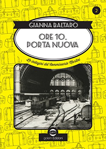 Gianna Baltaro - Ore 10, Porta Nuova (2017)