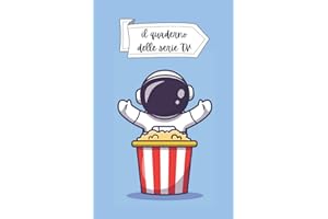 Il Quaderno delle serie TV: Diario agenda delle serie tv viste, con schede per recensioni e note