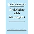 Probability with Martingales (Cambridge Mathematical Textbooks)