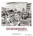 Gelsenkirchen wie es gestern war: Kalender 2016 by 
