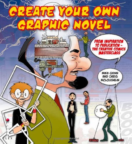 Download Create Your Own Graphic Novel: From Inspiration to Publication Download Create Your Own Graphic Novel: From Inspiration to Publication