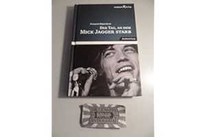 Der Tag, an dem Mick Jagger starb