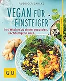 Image de Vegan für Einsteiger: In 4 Wochen zu einem gesunden, nachhaltigen Leben